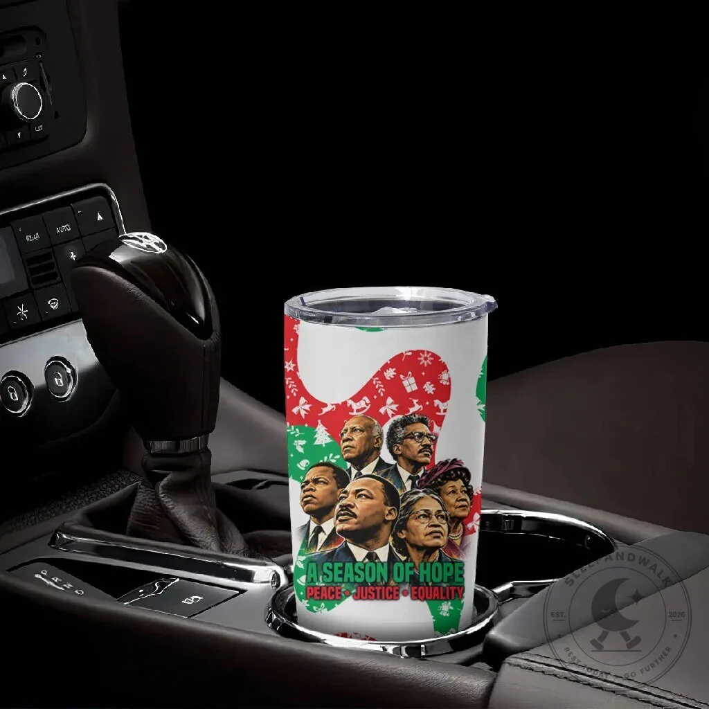 Civil Rights Leaders Christmas Holiday Season of Hope Tumbler Cup 13 Civil Rights Leaders Christmas Holiday Season of Hope Tumbler Cup
