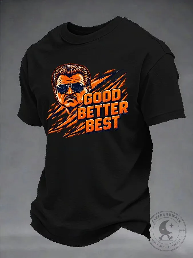 Good Better Best Motivational Quote Sunglasses Guy Black T-Shirt 1 Good Better Best Motivational Quote Sunglasses Guy Black T-Shirt