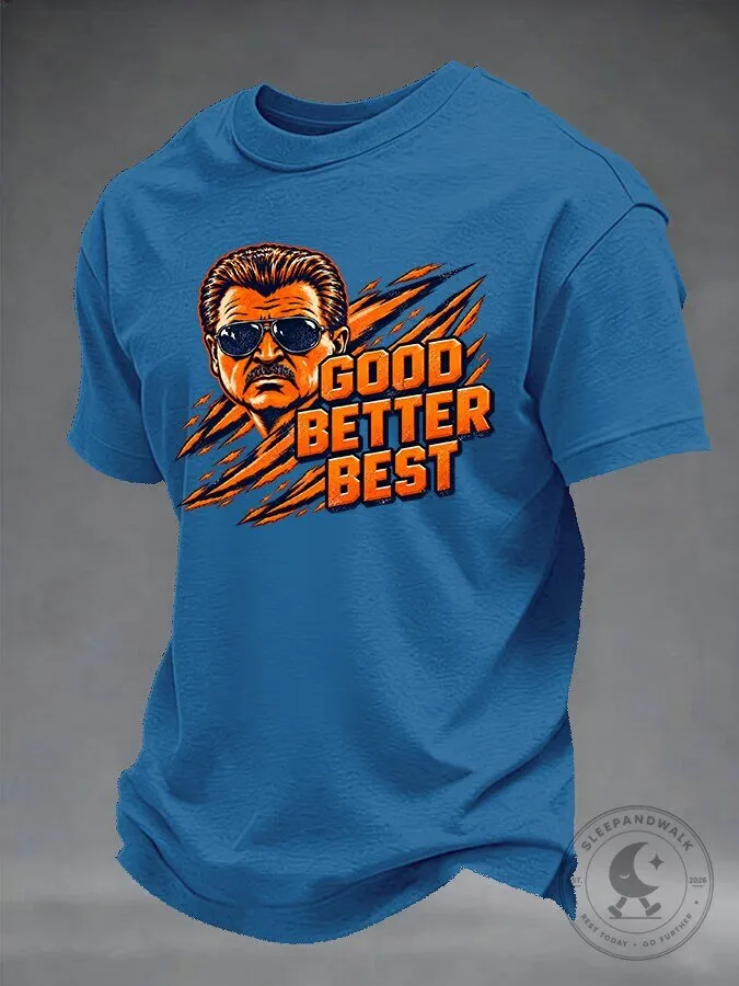 Good Better Best Motivational Quote Sunglasses Guy Black T-Shirt 7 Good Better Best Motivational Quote Sunglasses Guy Black T-Shirt